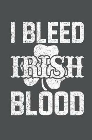 Cover of I Bleed Irish Blood