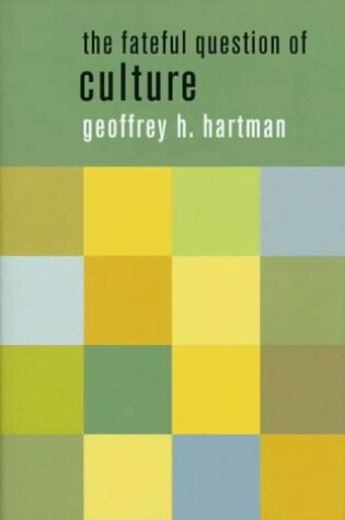 Cover of The Fateful Question of Culture