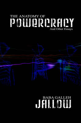 Book cover for The Anatomy of Powercracy and Other Essays