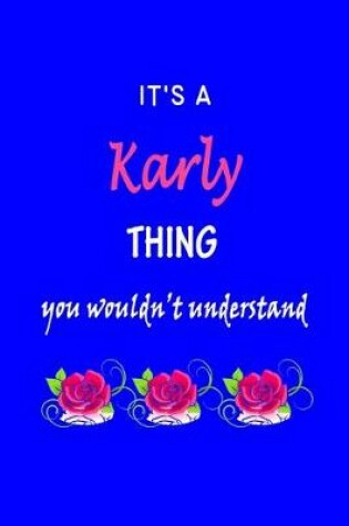 Cover of It's A Karly Thing You Wouldn't Understand