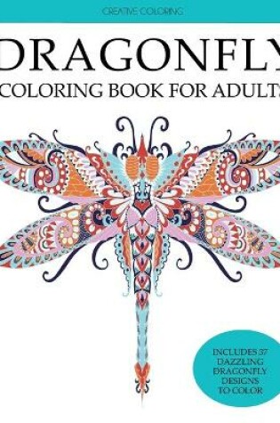 Cover of Dragonfly Coloring Book for Adults