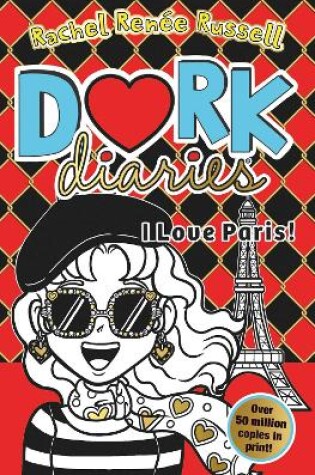 Cover of Dork Diaries: I Love Paris!