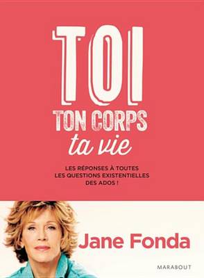 Book cover for Toi, Ton Corps, Ta Vie