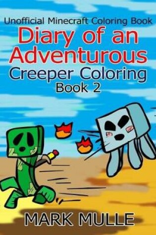 Cover of Diary of an Adventurous Creeper Coloring Book 2