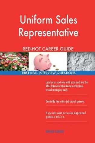 Cover of Uniform Sales Representative Red-Hot Career Guide; 1261 Real Interview Questions