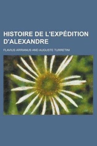 Cover of Histoire de L'Expedition D'Alexandre