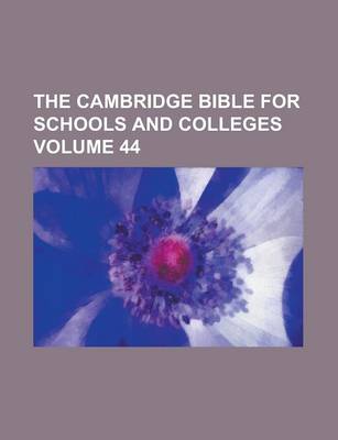 Book cover for The Cambridge Bible for Schools and Colleges Volume 44