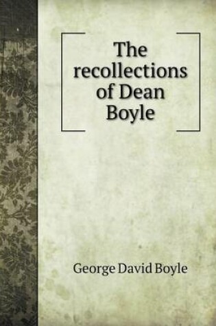 Cover of The Recollections of Dean Boyle