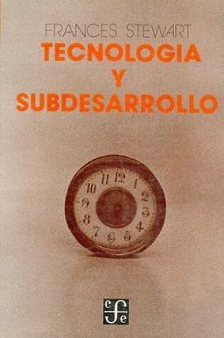 Cover of Tecnologia y Subdesarrollo
