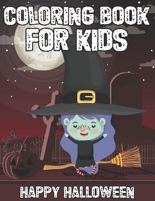Book cover for Coloring Book For Kids Happy Halloween