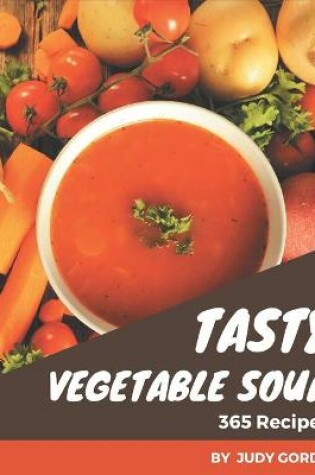 Cover of 365 Tasty Vegetable Soup Recipes