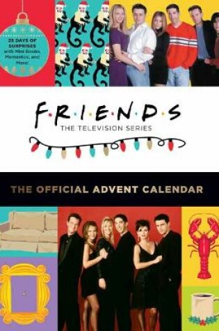 Cover of Friends: The Official Advent Calendar (2021 Edition)
