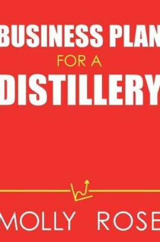 Cover of Business Plan For A Distillery