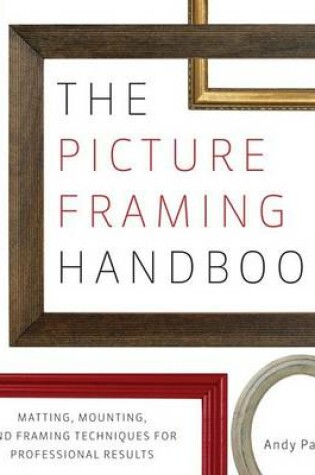 Cover of The Picture Framing Handbook