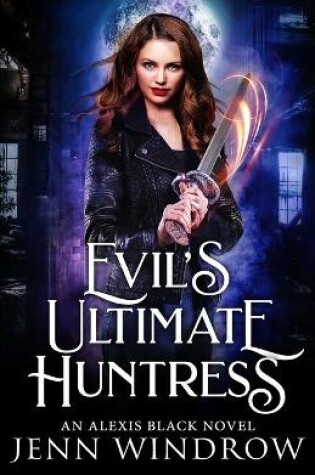 Cover of Evil's Ultimate Huntress