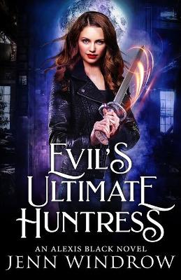 Book cover for Evil's Ultimate Huntress