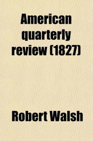 Cover of American Quarterly Review (Volume 3-4)