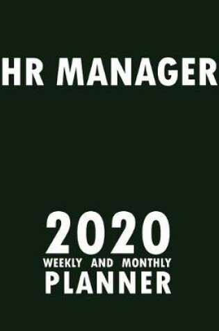 Cover of Human Resource Manager 2020 Weekly and Monthly Planner