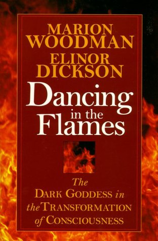 Book cover for Dancing in the Flames: the Dark Goddess in the Transformation