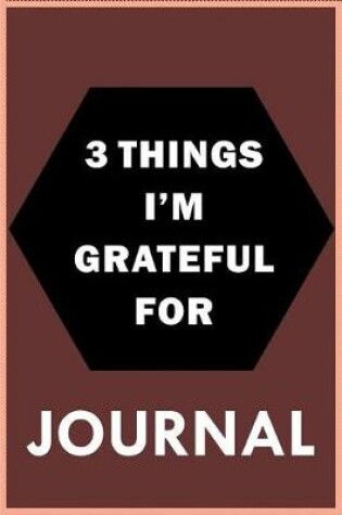 Cover of 3 Things I'm Grateful For