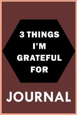 Book cover for 3 Things I'm Grateful For