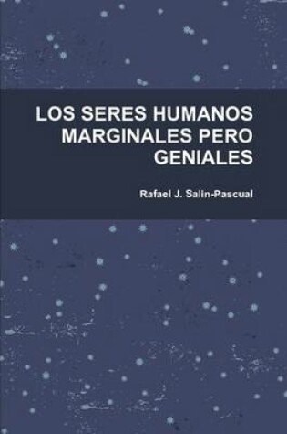 Cover of Los Seres Humanos Marginales Pero Geniales