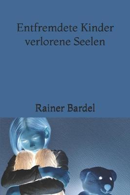 Book cover for Entfremdete Kinder verlorene Seelen