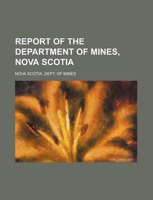 Book cover for Report of the Department of Mines, Nova Scotia
