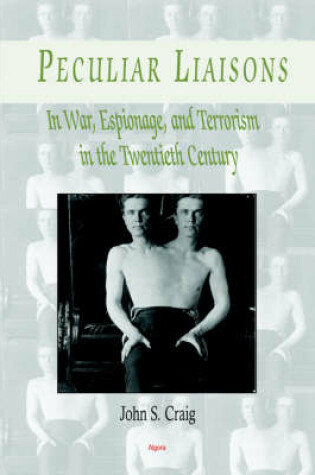 Cover of Peculiar Liaisons in War, Espionage, and Terrorism of the Twentieth Century