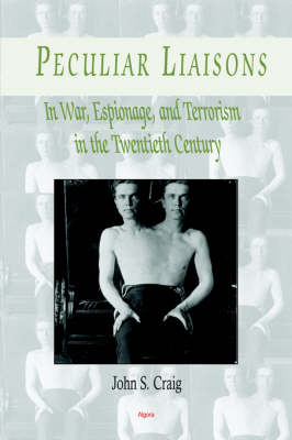 Book cover for Peculiar Liaisons in War, Espionage, and Terrorism of the Twentieth Century