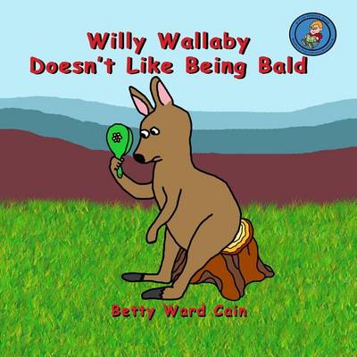 Book cover for Willy Wallaby Doesn't Like Being Bald