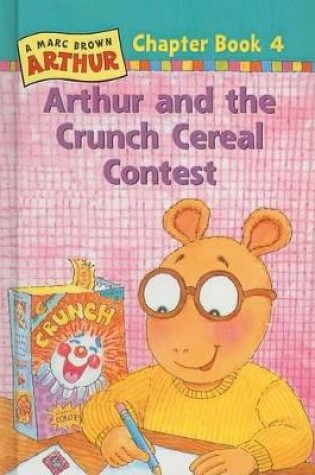 Cover of Arthur and the Crunch Cereal Contest