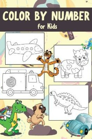 Cover of Color by Numbers for Kids