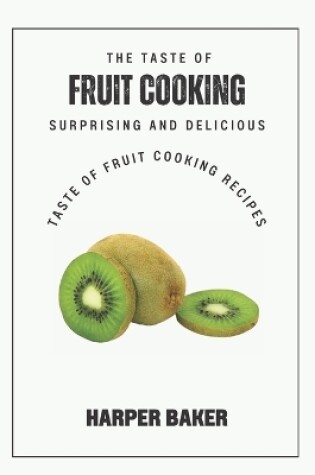 Cover of The Taste of Fruit Cooking