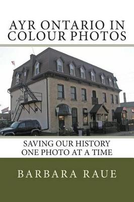 Book cover for Ayr Ontario in Colour Photos