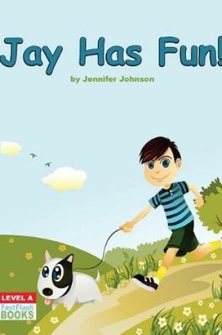 Cover of Jay Has Fun!