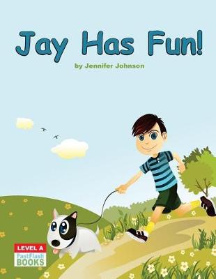 Book cover for Jay Has Fun!