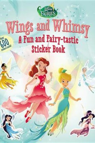 Cover of Disney Fairies: Wings and Whimsy