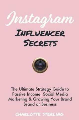 Cover of Instagram Influencer Secrets