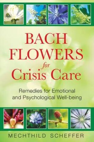 Cover of Bach Flowers for Crisis Care