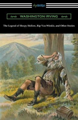 Book cover for The Legend of Sleepy Hollow, Rip Van Winkle, and Other Stories (with an Introduction by Charles Addison Dawson)