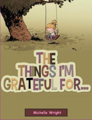 Book cover for The Things I'm Grateful For