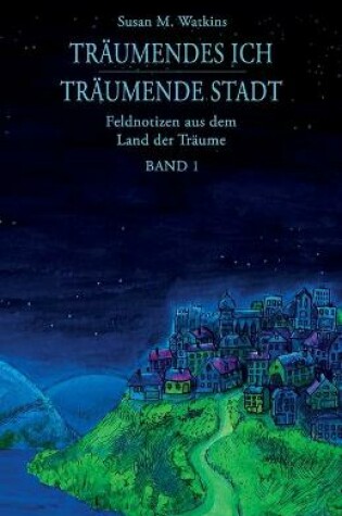 Cover of Traumendes Ich - Traumende Stadt