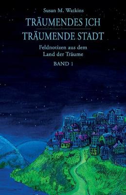 Book cover for Traumendes Ich - Traumende Stadt