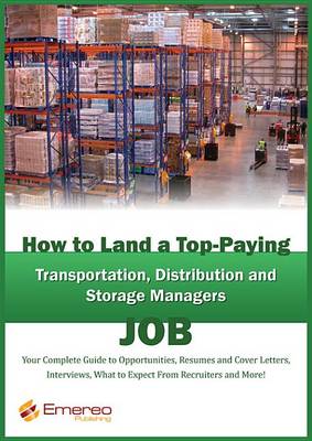 Book cover for How to Land a Top-Paying Transportation, Distribution and Storage Job