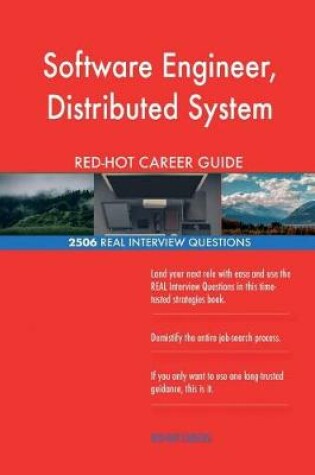 Cover of Software Engineer, Distributed System RED-HOT Career; 2506 REAL Interview Questi