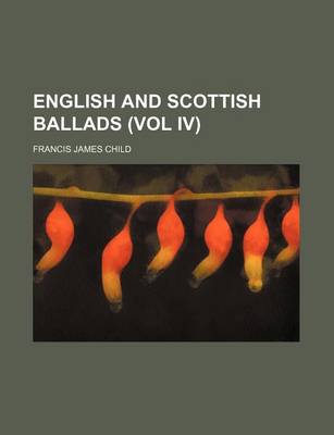 Book cover for English and Scottish Ballads (Vol IV)