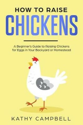 Cover of How to Raise Chickens