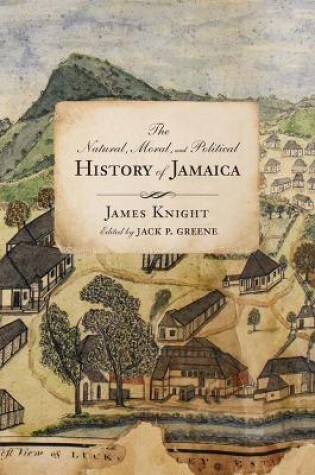 Cover of The Natural, Moral, and Political History of Jamaica, and the Territories thereon depending