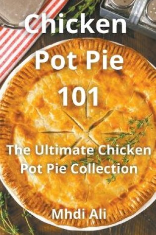 Cover of Chicken Pot Pie Perfection